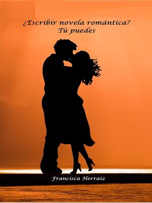 Escribir novela romántica. Tú puedes - ebook
